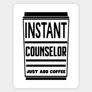 Instant counselor, just add coffee Magnet